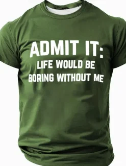 Clearance OUKU Men's Admit It Life Would Be Boring Without Me Funny Slang T Shirt Short Sleeve T shirt Graphic Print Crew Neck Shirt Fashion Daily Basic Street Casual Daily Black Red Blue Summer Spring All Seasons